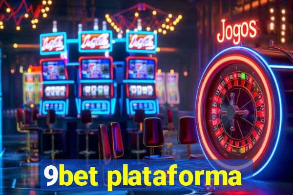9bet plataforma